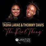 Thommy Davis & Tasha LaRae ‘The Real Thing’ Quantize Recordings